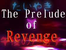 The Prelude of Revenge